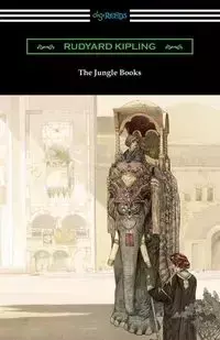 The Jungle Books - Rudyard Kipling