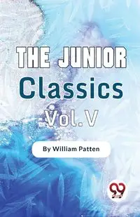 The Junior Classics-5 - William Patten