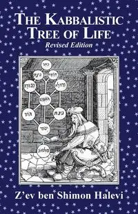 The Kabbalistic Tree of Life - ben Halevi Z'ev Shimon