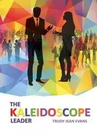 The Kaleidoscope Leader - Trudy Jean Evans