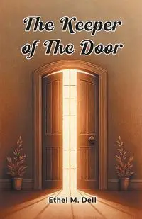 The Keeper Of The Door - Dell Ethel M.