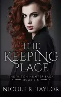 The Keeping Place - Taylor Nicole R.