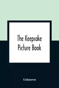 The Keepsake Picture Book - Unknown