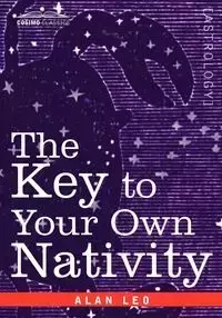 The Key to Your Own Nativity - Leo Alan