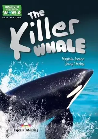 The Killer Whale. Reader level A1/A2 + kod w.2022 - Jenny Dooley, Virginia Evans