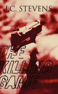 The Killing Game - Stevens J. C.