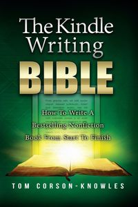 The Kindle Writing Bible - Tom Corson-Knowles