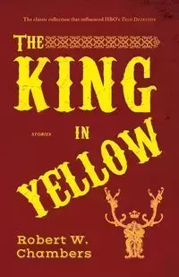 The  King in Yellow - Robert Chambers