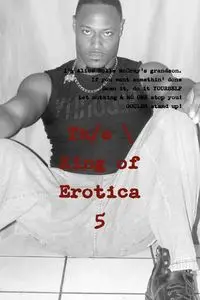 The King of Erotica 5 - Dapharoah69