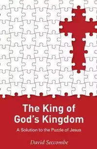 The King of God's Kingdom - David Seccombe