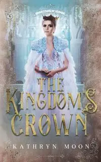 The Kingdom's Crown - Moon Kathryn