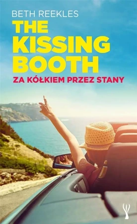 The Kissing Booth. Za kółkiem przez Stany - Beth Reekles