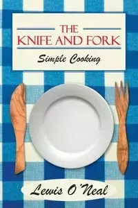 The Knife and Fork - Lewis O'Neal