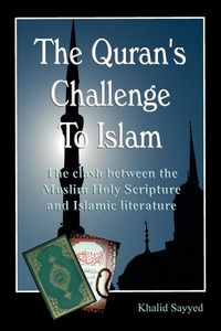 The Koran's Challenge to Islam (Paperback) - Sayyed Khalid