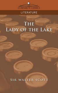 The Lady of the Lake - Scott Walter