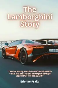 The Lamborghini Story - Psaila Etienne