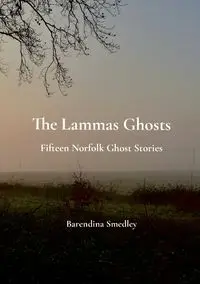 The Lammas Ghosts - Smedley Barendina