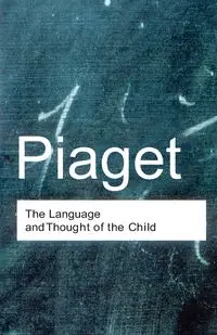 The Language and Thought of the Child - Jean Piaget