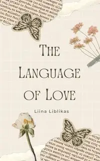 The Language of Love - Liblikas Liina