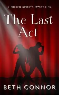 The Last Act - Beth Connor