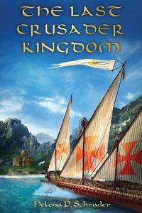 The Last Crusader Kingdom - Schrader Helena P.