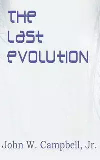 The Last Evolution - John Campbell