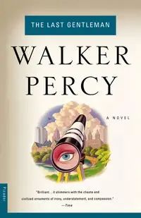 The Last Gentleman - Percy Walker