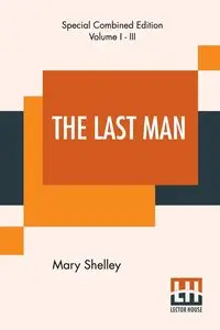 The Last Man (Complete) - Shelley Mary