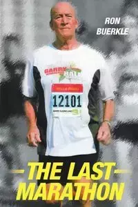 The Last Marathon - Ron Buerkle