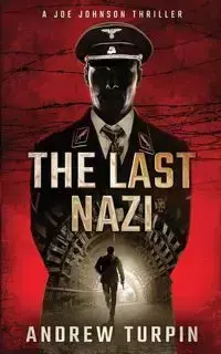 The Last Nazi - Andrew Turpin