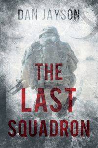 The Last Squadron - Jayson Dan