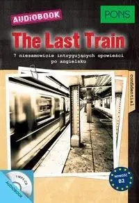 The Last Train B2 + audiobook - praca zbiorowa