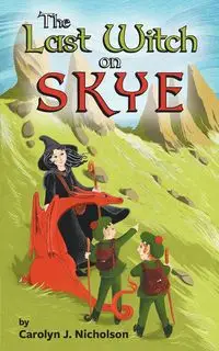 The Last Witch on Skye - Carolyn J. Nicolson