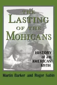 The Lasting of the Mohicans - Martin Barker