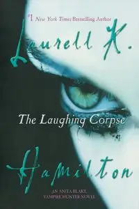 The Laughing Corpse - Hamilton Laurell K.