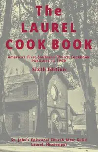 The Laurel Cook Book - St.John's Episcopal Church Altar Guild