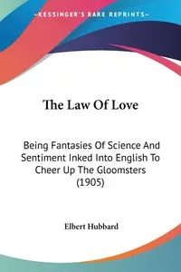 The Law Of Love - Elbert Hubbard