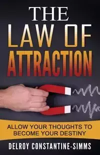The Law of Attraction - Constantine-Simms Delroy