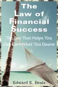 The Law of Financial Success - Edward Beals