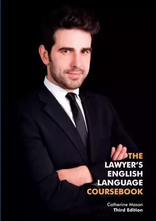 The Lawyer's English Language Coursebook. Third Edition - Catherine Mason