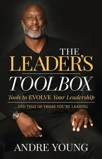 The Leader's Toolbox - Young Andre