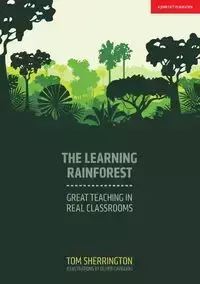 The Learning Rainforest - Tom Sherrington