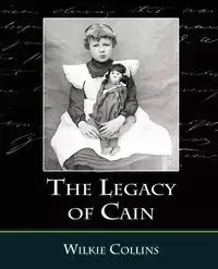 The Legacy of Cain - Wilkie Collins