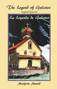 The Legend of Galisteo, La Leyenda de Galisteo - Marjorie Atwood