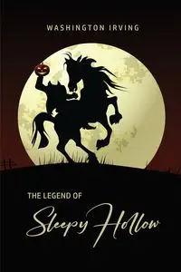 The Legend of Sleepy Hollow - Irving Washington