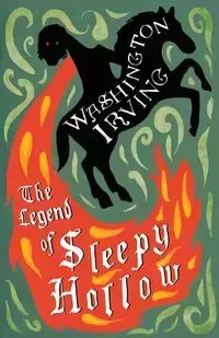 The Legend of Sleepy Hollow - Irving Washington