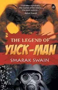 The Legend of Yuck Man - Swain Smarak