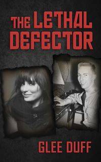 The Lethal Defector - Duff Glee