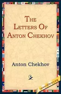 The Letters of Anton Chekhov - Anton Chekhov Pavlovich