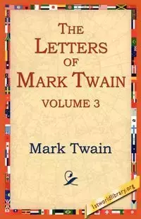 The Letters of Mark Twain Vol.3 - Mark Twain